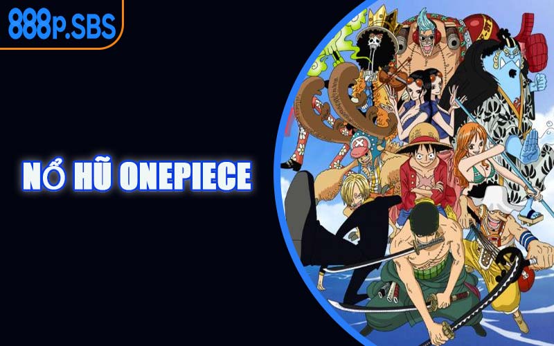 Nổ Hũ OnePiece